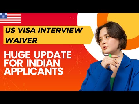 US Visa Interview Waiver: Huge Update for Indian Applicants