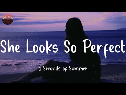 She Looks So Perfect - 5 Seconds of Summer (Lyrics)