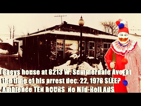 Gacy's house at the time of his Arrest, Dec  22, 1978 SLEEP Ambience TEN HOURS No Mid-Roll ADS