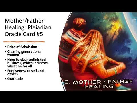 Mother/Father Healing: Pleiadian Oracle Card #5