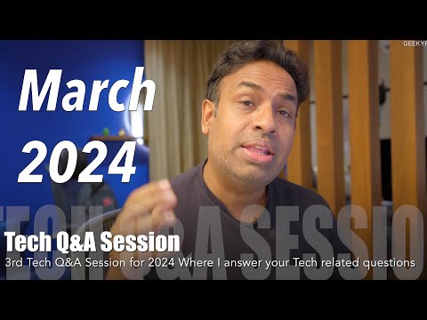 The 3rd Tech Q&A Session for 2024 - GeekyRanjit