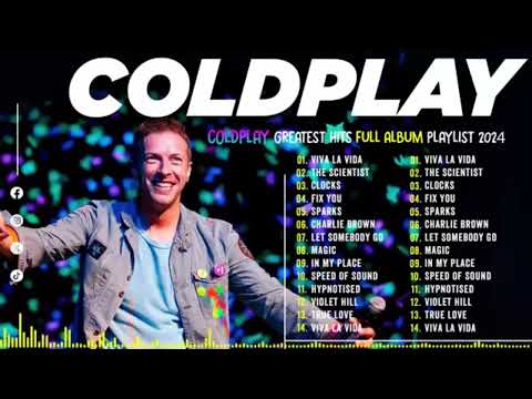 COLDPLAY ~ Greatest Hits 2024 Collection ~ Coldplay Best Songs Playlist 2024 ~ Top Hits 2024