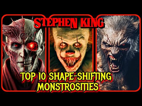 Top 10 Shape-Shifting Monstrosities from Stephen King Universe - Explored