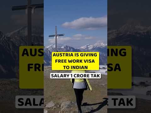 Austria work visa for indian | Austria work visa | Austria work visa for indian