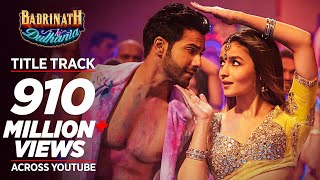 Badri Ki Dulhania (Title Track) Varun, Alia, Tanishk, Neha, Monali, Ikka | "Badrinath Ki Dulhania"