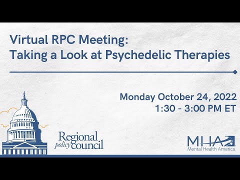 Taking a Look at Psychedelic Therapies: MHA's October 2022 Regional Policy Council Meeting