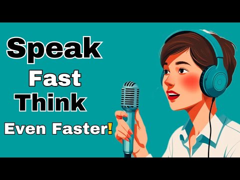 Speak Fast Think Evan Faster! || Tips To Improve your English speaking & Listening