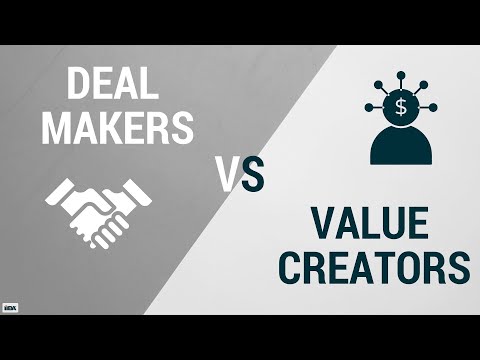 Deal Makers vs Value Creators - Creating Exceptional Business Value Through Business