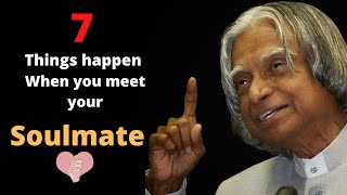 Seven things happen when you meet your soulmate || Dr.APJ Abdul Kalam || 2025