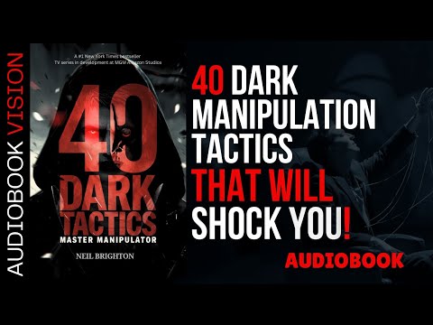 Become a Master Manipulator Overnight with These 40 Dark Tactics! Audiobook