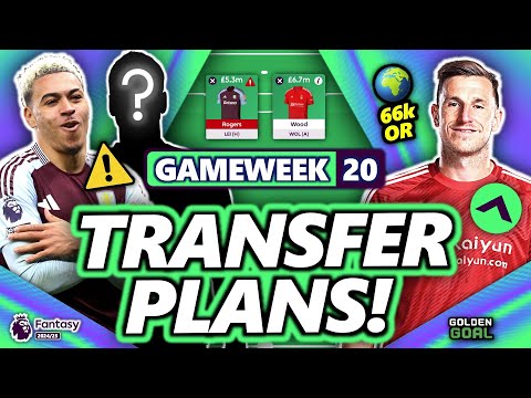 66k OR! MY FPL GAMEWEEK 20 TRANSFER PLANS! | Fantasy Premier League 24/25