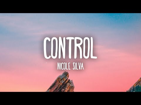 Nicole Silva   Control 1 Hour Music Lyrics