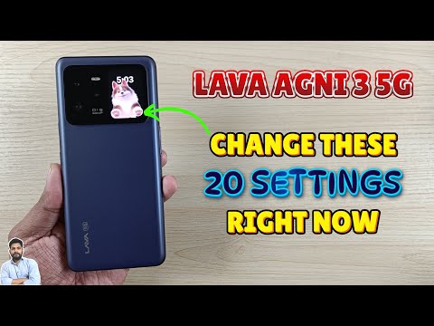 Lava Agni 3 5G : Change These 20 Settings Right Now