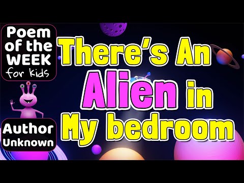 THERE'S AN ALIEN IN MY BEDROOM by L. Nixon | POEM OF THE WEEK for kids | Read Aloud #poemoftheweek