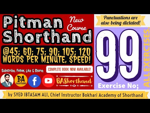 Ex#99 | Pitman Shorthand (New Course) [New Era] | Dictation @60WPM | BA Shorthand [SYED IBTASAM ALI]