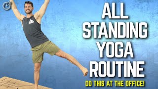 10-minute All Standing Yoga Routine For A Better Work Day and a Healthier Life!