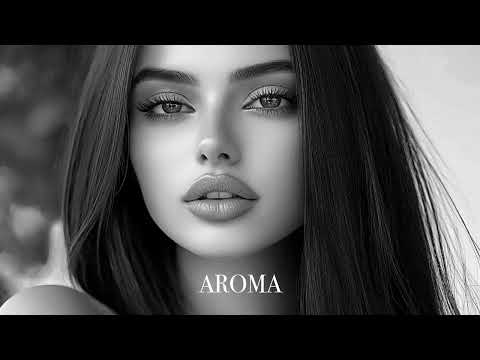 Top Mix Aroma Summer Mix 2025🌴 Deep Feelings Deep House Mix [AROMA Music 2025] [Remix Music]