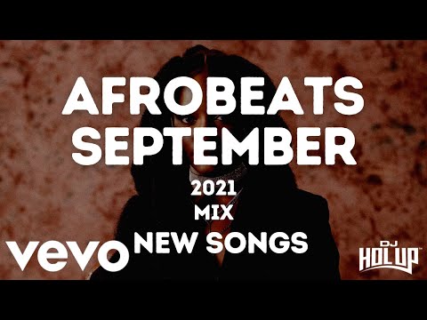 Afrobeats Update Mix September 2021 | New Songs feat Wizkid, Tiwa Savage, Burna Boy, Ayra Starr