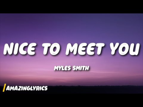 Myles Smith - Nice To Meet You