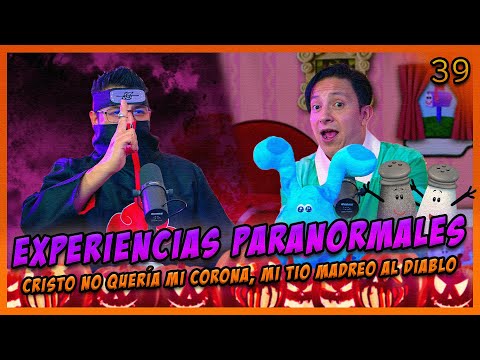 LA PENSIÓN #39 | EXPERIENCIAS PARANORMALES - Corona de espinas, Mi tío madreo al diablo, Disfraces