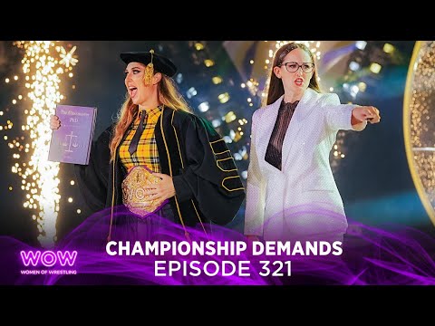 WOW Episode 321 - Championship Demands | Full Episode | WOW - Women Of Wrestling