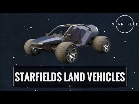 Starfields Land Vehicle Update! How Will It Work?