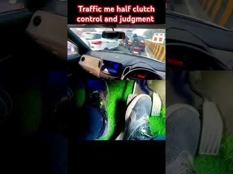 Traffic me half clutch control and judgment #sainicardrive #cardrivingtips #cardriving #driveraids