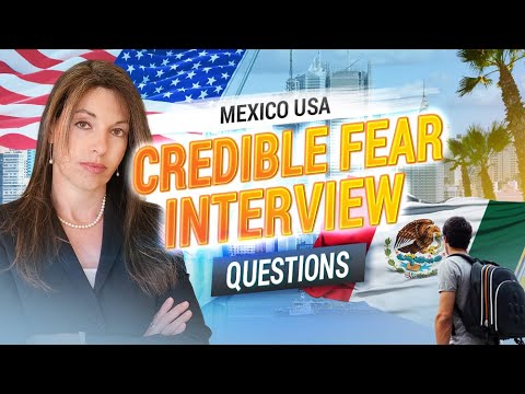 Сredible Fear Interview - Eligibility for Asylum in USA