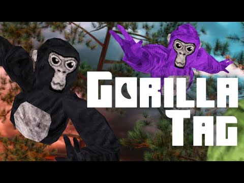 I HAVE RETURNED:D GORILLA TAG LIVE!