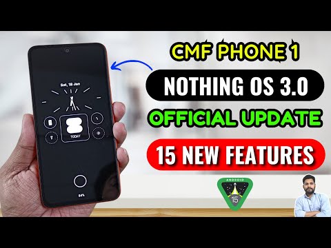 Nothing CMF Phone 1 : Nothing OS 3.0 (Android 15) Official Stable Update Review