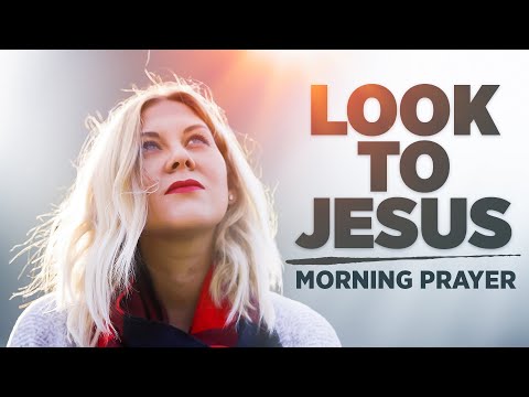 Make God Your Main Focus and Everything Else Will Fall In Place | A Blessed Morning Prayer