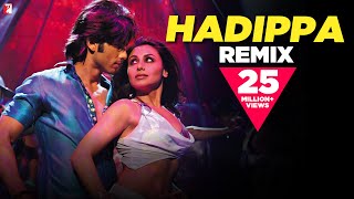 Hadippa Remix Song | Dil Bole Hadippa | Shahid Kapoor, Rani Mukerji | Mika, Sunidhi Chauhan | Pritam