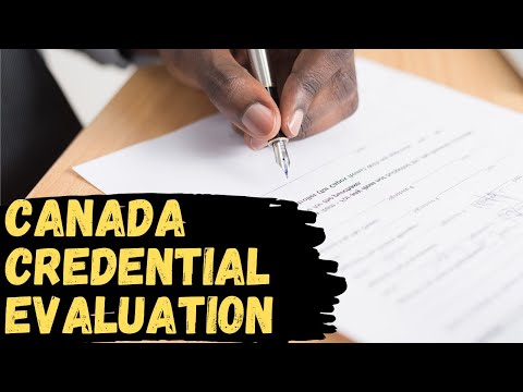 CREDENTIAL EVALUATION/ECA/CANADA IMMIGRATION