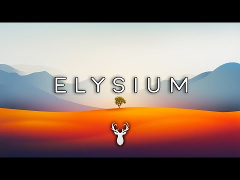 Elysium | Chill & Ambient Mix