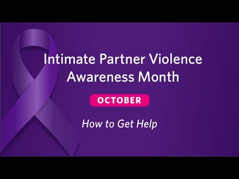 Intimate Partner Violence Awareness Month • How to Get Help