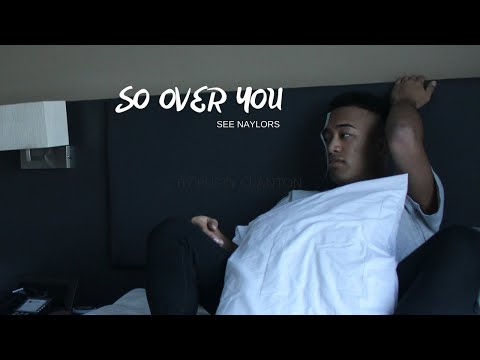 See Naylors - So Over You [Official Music Video]