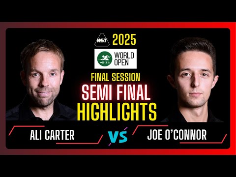 Ali Carter vs Joe O'Connor Last Half Semi Final Highlights Weide Cup Snooker World Open #snooker2025