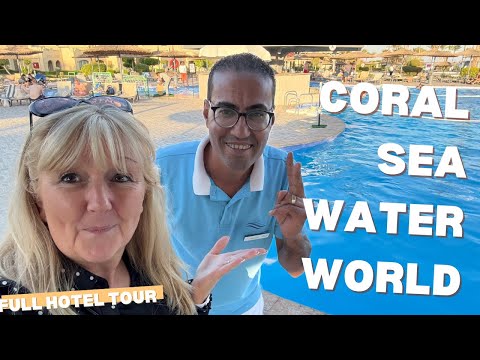 Coral Sea WaterWorld, Sharm el Sheikh EGYPT - full resort tour Dec24