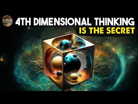 Think like THIS and your reality will shift (4th dimensional thinking is the secret)