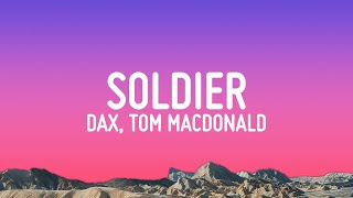 Dax - Soldier (Lyrics) ft. Tom MacDonald