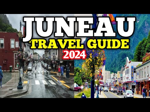 Juneau Travel Guide 2024 - Best Places to Visit in Juneau Alaska USA in 2024