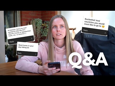 The questions you all asked... | Get to know me Q&A - Travel, hiking, tv shows?