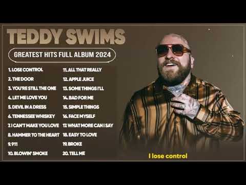 Teddy Swims Songs Playlist 2024 ~ The Best Of Teddy Swims ~ Greatest Hits Full Album 2024 (Lyrics)