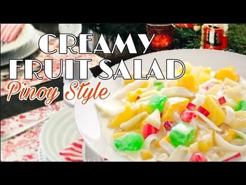 How to Make Creamy Fruit Salad Pinoy Style Easy and Affordable