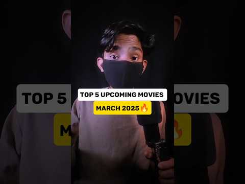 Top 5 Upcoming Movies That Release in March 2025 🔥 #shorts