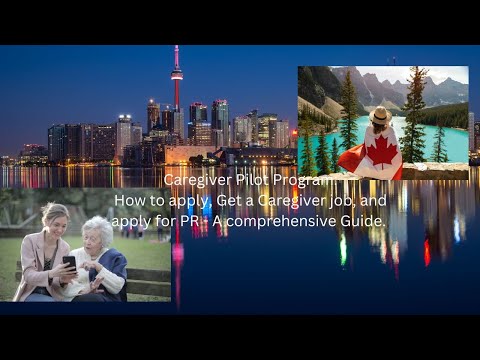 Canada's Caregiver Pilot Program  A Comprehensive guide