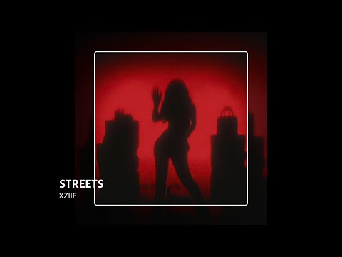 XZIIE - Streets (tiktok version)