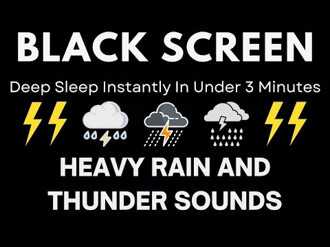 99% Instantly Fall Asleep With Heavy Rain & Thunder | Stress Relief And Calm Mind | Black Screen