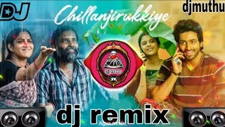 Chillanjirukkiye DJ song #djmuthu #remix  #djsong #lubberpandhu 🎧