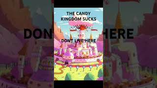 WHY LIVING IN THE CANDY KINGDOM SUCKS(full video link in the comments)